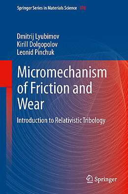 Livre Relié Micromechanisms of Friction and Wear de Dmitrij Lyubimov, Leonid Pinchuk, Kirill Dolgopolov