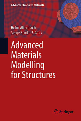 E-Book (pdf) Advanced Materials Modelling for Structures von Holm Altenbach, Serge Kruch