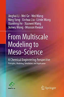 E-Book (pdf) From Multiscale Modeling to Meso-Science von Jinghai Li, Mooson Kwauk, Wei Ge
