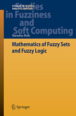 Livre Relié Mathematics of Fuzzy Sets and Fuzzy Logic de Barnabas Bede