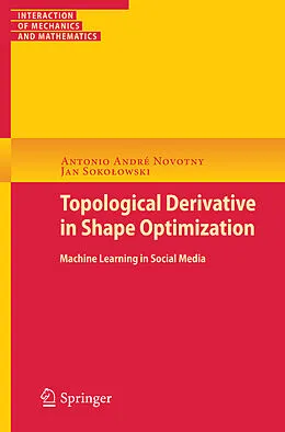 E-Book (pdf) Topological Derivatives in Shape Optimization von Antonio André Novotny, Jan Sokolowski