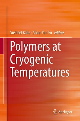 eBook (pdf) Polymers at Cryogenic Temperatures de Susheel Kalia, Shao-Yun Fu