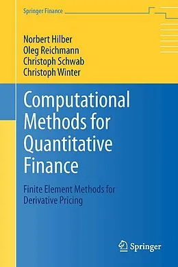 E-Book (pdf) Computational Methods for Quantitative Finance von Norbert Hilber, Oleg Reichmann, Christoph Schwab