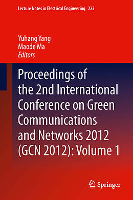 eBook (pdf) Proceedings of the 2nd International Conference on Green Communications and Networks 2012 (GCN 2012): Volume 1 de Yuhang Yang, Maode Ma