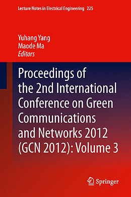 Livre Relié Proceedings of the 2nd International Conference on Green Communications and Networks 2012 (GCN 2012): Volume 3 de 