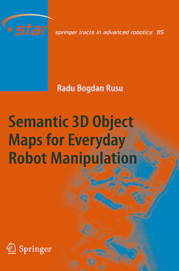 Fester Einband Semantic 3D Object Maps for Everyday Robot Manipulation von Radu Bogdan Rusu