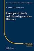 E-Book (pdf) Proteopathic Seeds and Neurodegenerative Diseases von Mathias Jucker, Yves Christen
