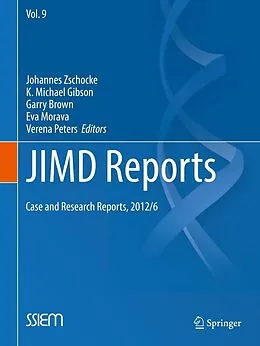 E-Book (pdf) JIMD Reports - Case and Research Reports, 2012/6 von Johannes Zschocke, K Michael Gibson, Garry Brown