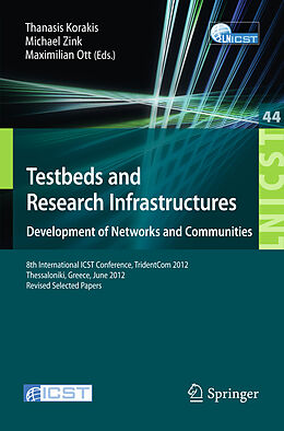 Kartonierter Einband Testbeds and Research Infrastructure: Development of Networks and Communities von 