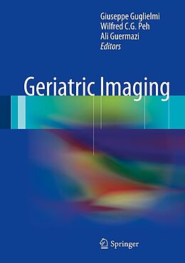 eBook (pdf) Geriatric Imaging de Giuseppe Guglielmi, Wilfred C. G. Peh, Ali Guermazi