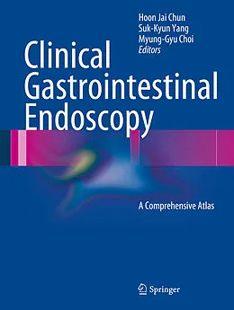 E-Book (pdf) Clinical Gastrointestinal Endoscopy von Hoon Jai Chun, Suk-Kyun Yang, Eun Young Park