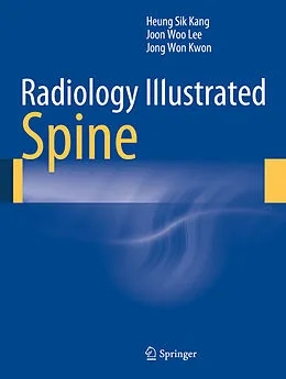 E-Book (pdf) Radiology Illustrated: Spine von Heung Sik Kang, Joon Woo Lee, Jong Won Kwon