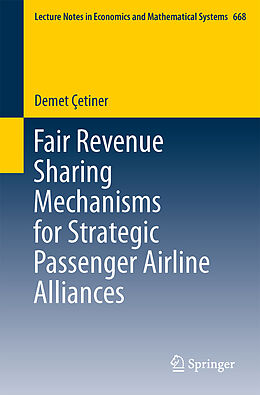 Kartonierter Einband Fair Revenue Sharing Mechanisms for Strategic Passenger Airline Alliances von Demet Çetiner