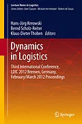 E-Book (pdf) Dynamics in Logistics von Hans-Jörg Kreowski, Bernd Scholz-Reiter, Klaus-Dieter Thoben