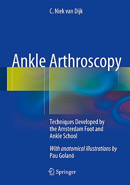 Fester Einband Ankle Arthroscopy von C. Niek van Dijk