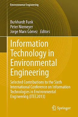 E-Book (pdf) Information Technology in Environmental Engineering von Burkhardt Funk, Peter Niemeyer, Jorge Marx Gómez