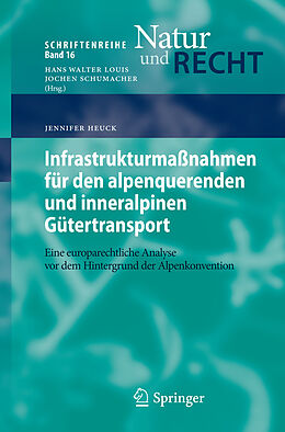 E-Book (pdf) Infrastrukturmaßnahmen für den alpenquerenden und inneralpinen Gütertransport von Jennifer Heuck