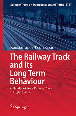 Fester Einband The Railway Track and Its Long Term Behaviour von Konstantinos Tzanakakis
