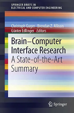 E-Book (pdf) Brain-Computer Interface Research von Christoph Guger, Brendan Z. Allison, Günter Edlinger