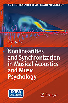 Livre Relié Nonlinearities and Synchronization in Musical Acoustics and Music Psychology de Rolf Bader