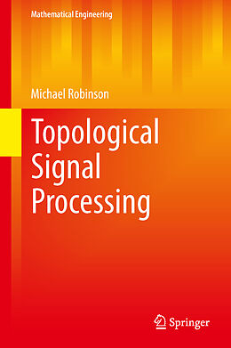 Fester Einband Topological Signal Processing von Michael Robinson