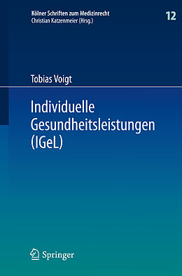 Fester Einband Individuelle Gesundheitsleistungen (IGeL) von Tobias Voigt