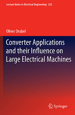 eBook (pdf) Converter Applications and their Influence on Large Electrical Machines de Oliver Drubel