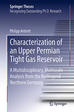 Livre Relié Characterization of an Upper Permian Tight Gas Reservoir de Philipp Antrett