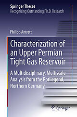 E-Book (pdf) Characterization of an Upper Permian Tight Gas Reservoir von Philipp Antrett