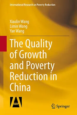 E-Book (pdf) The Quality of Growth and Poverty Reduction in China von Xiaolin Wang, Limin Wang, Yan Wang