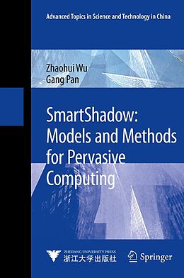 eBook (pdf) SmartShadow: Models and Methods for Pervasive Computing de Zhaohui Wu, Gang Pan