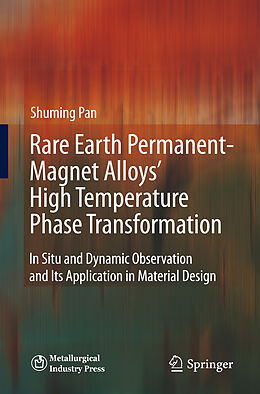 Livre Relié Rare Earth Permanent-Magnet Alloys' High Temperature Phase Transformation de Shuming Pan