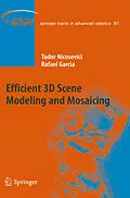 E-Book (pdf) Efficient 3D Scene Modeling and Mosaicing von Tudor Nicosevici, Rafael Garcia