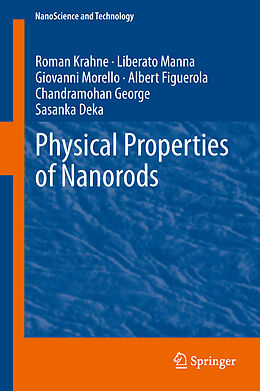 Fester Einband Physical Properties of Nanorods von Roman Krahne, Liberato Manna, Sasanka Deka
