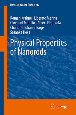 E-Book (pdf) Physical Properties of Nanorods von Roman Krahne, Liberato Manna, Giovanni Morello