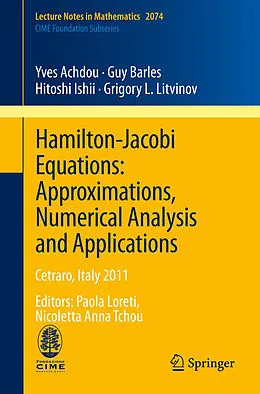 E-Book (pdf) Hamilton-Jacobi Equations: Approximations, Numerical Analysis and Applications von Yves Achdou, Guy Barles, Hitoshi Ishii