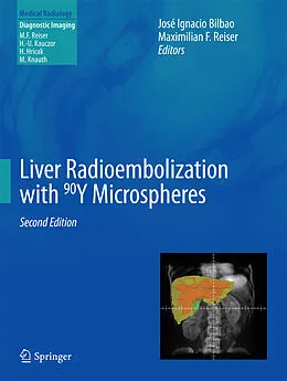 E-Book (pdf) Liver Radioembolization with 90Y Microspheres von José Ignacio Bilbao, Maximilian F Reiser