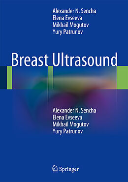 Fester Einband Breast Ultrasound von Alexander N. Sencha, Elena V. Evseeva, Mikhail S. Mogutov
