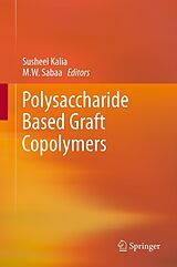 eBook (pdf) Polysaccharide Based Graft Copolymers de Susheel Kalia, M.W. Sabaa