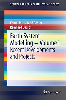 Kartonierter Einband Earth System Modelling - Volume 1 von Kamal Puri, Reinhard Budich, René Redler