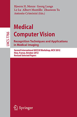 Kartonierter Einband Medical Computer Vision: Recognition Techniques and Applications in Medical Imaging von 