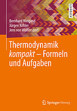 E-Book (pdf) Thermodynamik kompakt - Formeln und Aufgaben von Bernhard Weigand, Jürgen Köhler, Jens Wolfersdorf