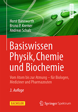 E-Book (pdf) Basiswissen Physik, Chemie und Biochemie von Horst Bannwarth, Bruno P. Kremer, Andreas Schulz