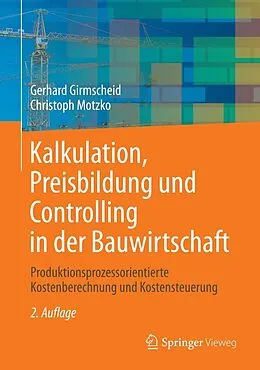 E-Book (pdf) Kalkulation, Preisbildung und Controlling in der Bauwirtschaft von Gerhard Girmscheid, Christoph Motzko