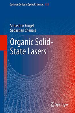 Fester Einband Organic Solid-State Lasers von Sébastien Chénais, Sébastien Forget