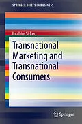 E-Book (pdf) Transnational Marketing and Transnational Consumers von Ibrahim Sirkeci