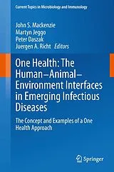Fester Einband One Health: The Human-Animal-Environment Interfaces in Emerging Infectious Diseases von 