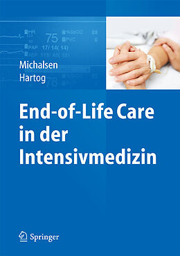 E-Book (pdf) End-of-Life Care in der Intensivmedizin von Andrej Michalsen, Christiane S. Hartog