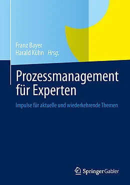 E-Book (pdf) Prozessmanagement für Experten von Franz Bayer, Harald Kühn