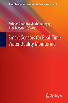 E-Book (pdf) Smart Sensors for Real-Time Water Quality Monitoring von Subhas C Mukhopadhyay, Alex Mason